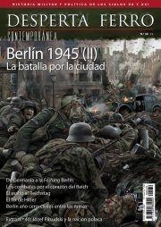 Desperta Ferro. Contemporánea nº 39: Berlín 1945 (II): La batalla por la ciudad.