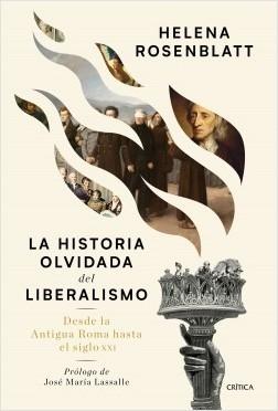 La historia olvidada del liberalismo "Desde la Antigua Roma hasta el siglo XXI". 