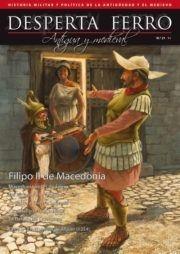 Desperta Ferro. Antigua y Medieval nº 21: Filipo II de Macedonia