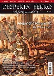 Desperta Ferro. Antigua y Medieval nº 27: Alejandro Magno (I). De Pella a Issos. 