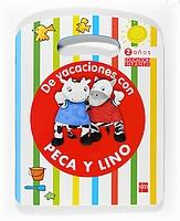 De Vacaciones con Peca y Lino - 2 años