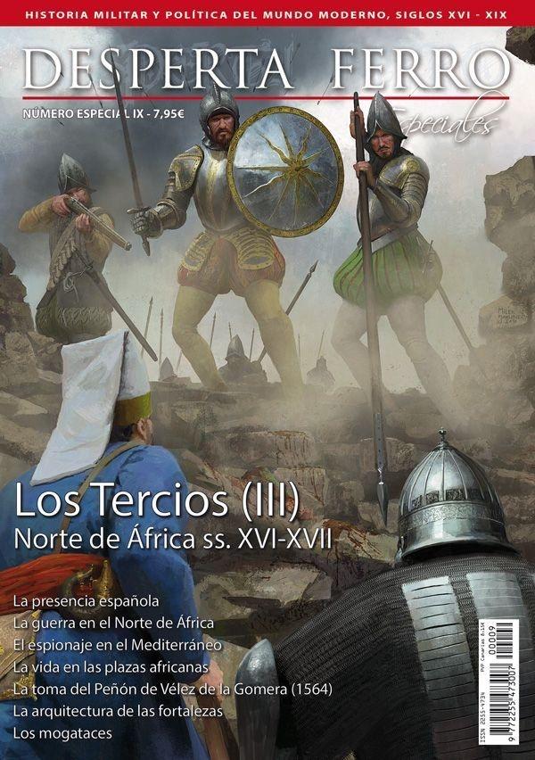 Desperta Ferro. Número especial - IX: Los Tercios (III). Norte de Africa, ss. XVI-XVII
