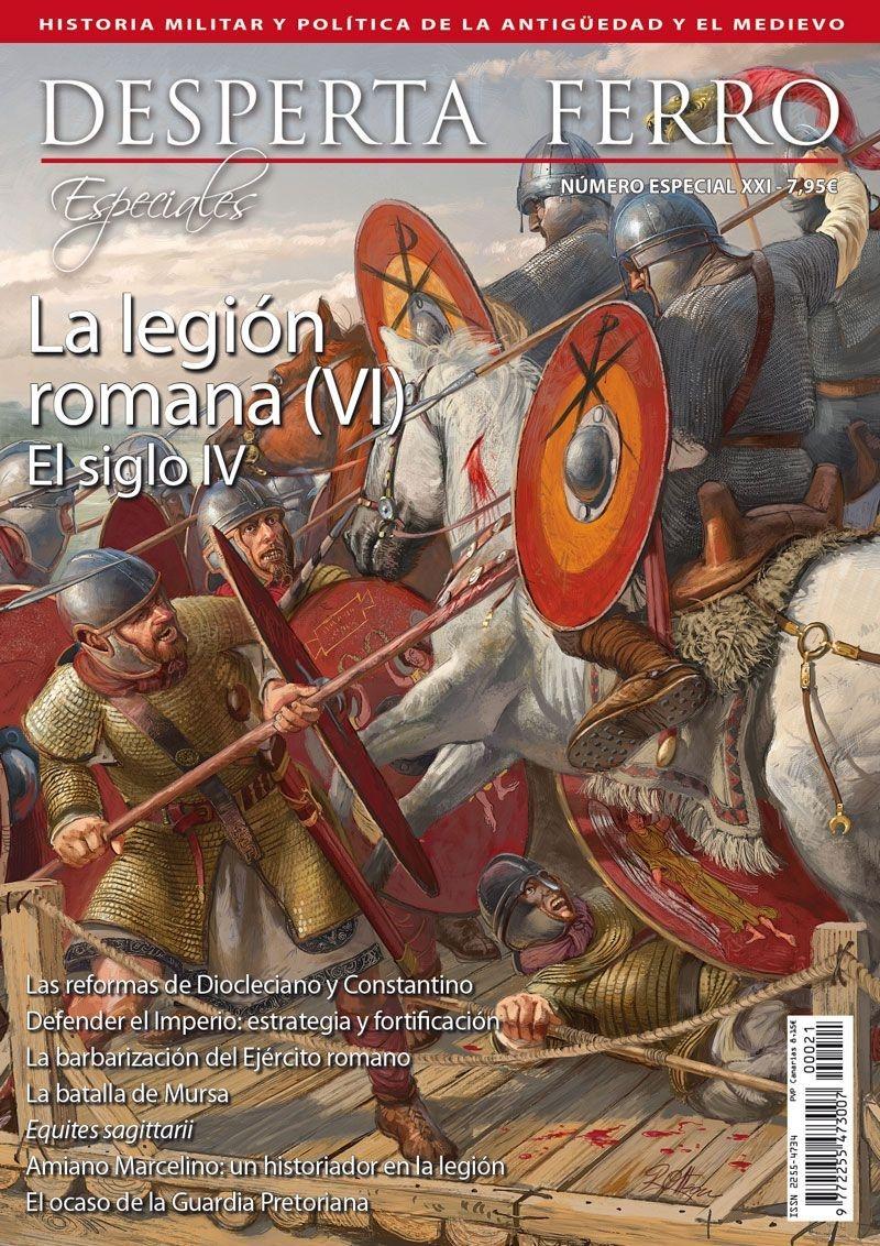 Desperta Ferro. Número especial - XXI. La legión romana (VI). El siglo IV