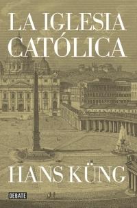 La Iglesia Católica.