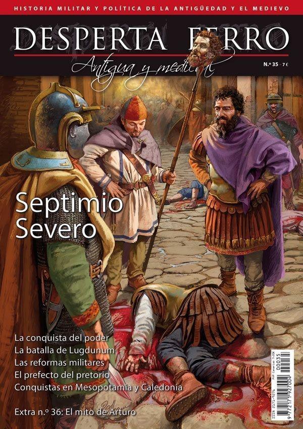 Desperta Ferro. Antigua y Medieval nº 35: Septimio Severo. 