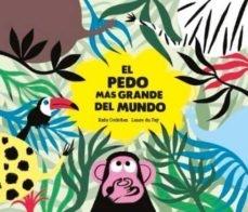 El pedo más grande del mundo.
