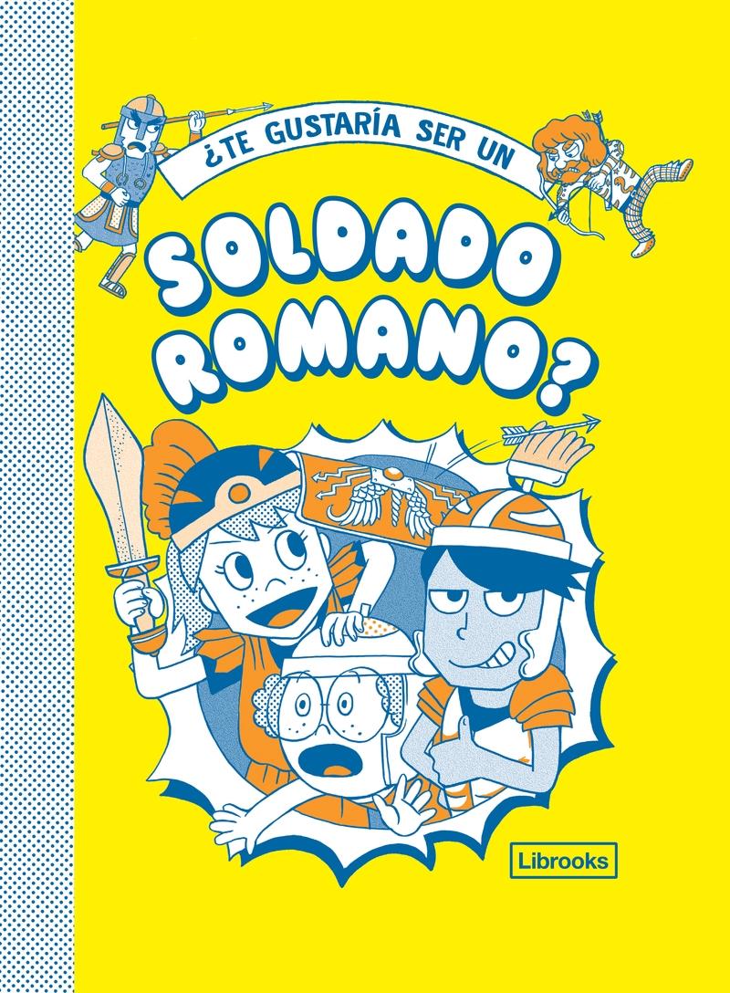 ¿Te gustaría ser un soldado romano?.