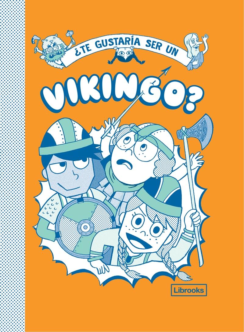 ¿Te gustaría ser un vikingo?.
