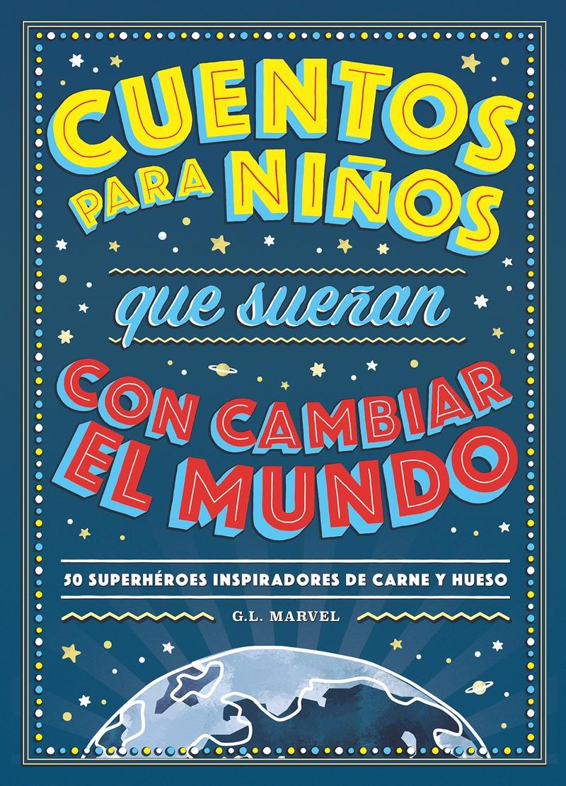 Cuentos para niños que sueñan con cambiar el mundo. 