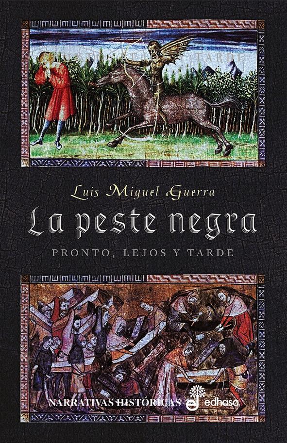 La peste negra. Pronto, lejos y tarde