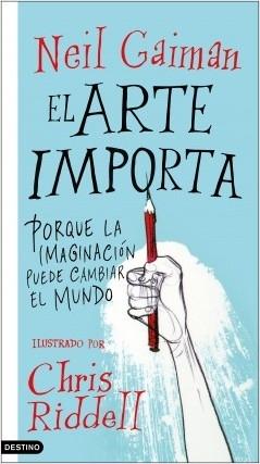 El arte importa "Porque la imaginación puede cambiar el mundo". 