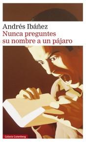 Nunca preguntes su nombre a un pájaro.