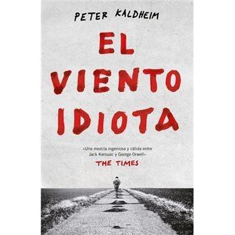 El viento idiota .