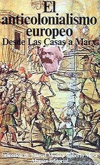 El anticolonialismo europeo. Desde Las Casas a Marx