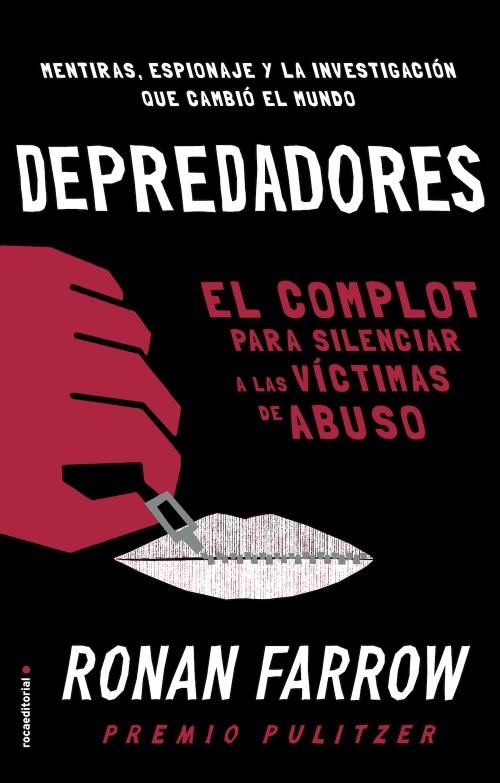 Depredadores "De Hollywood a Washington. El complot para silenciar a las víctimas de abuso".