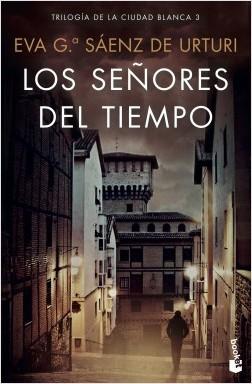 Los señores del tiempo "(Trilogía de la ciudad blanca - 3)"