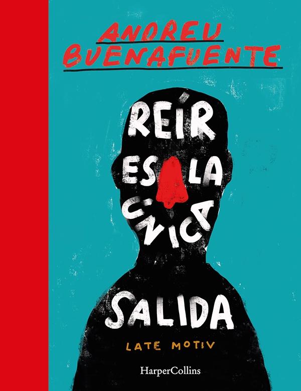 Reír es la unica salida.