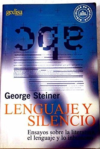 Lenguaje y silencio. Ensayos sobre la literatura, el lenguaje y lo inhumano