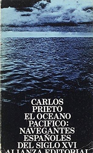 El Océano Pacífico. Navegantes españoles del siglo XVI.