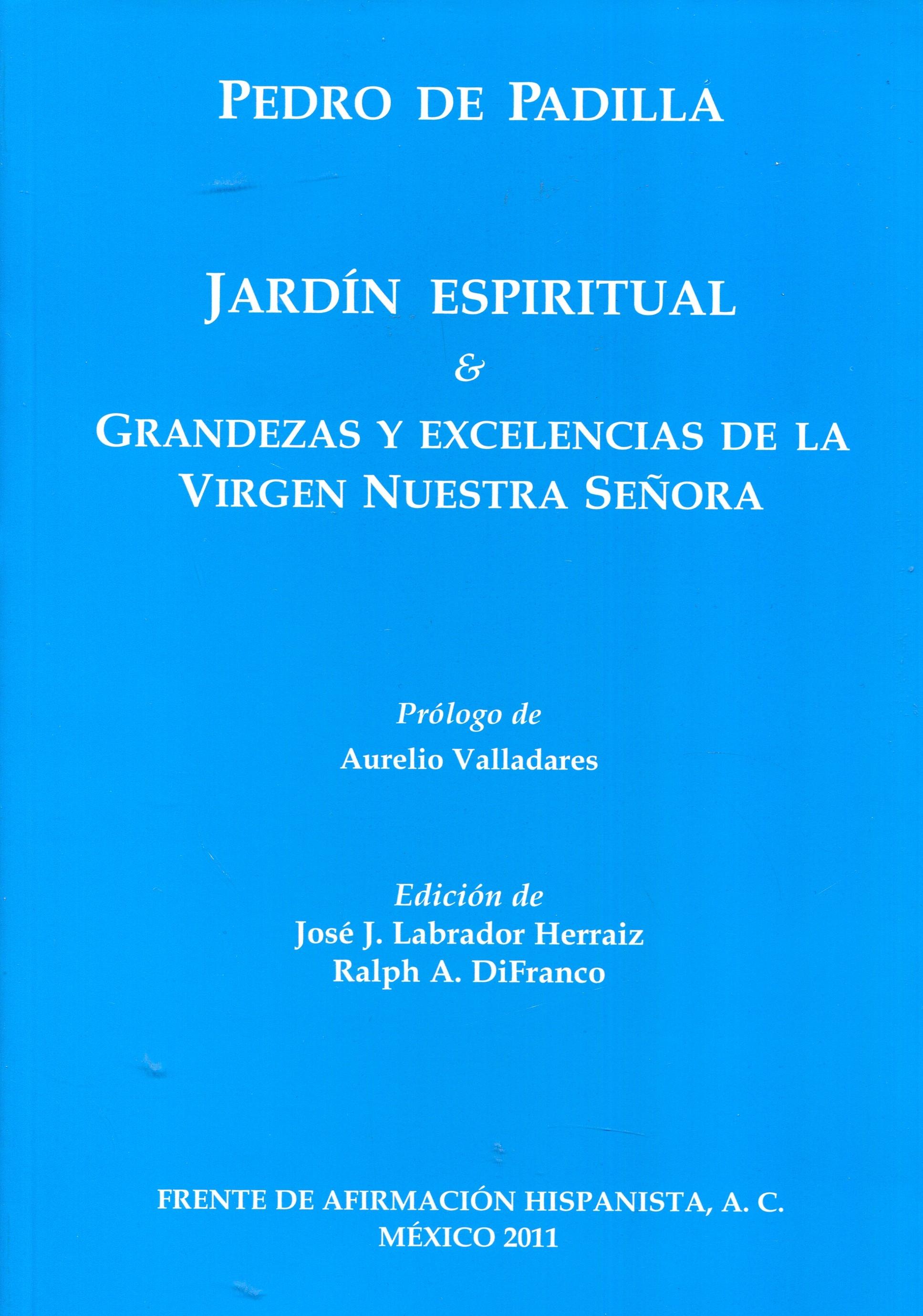 Jardín espiritual / Grandezas y excelencias de la Virgen Nuestra Señora. 