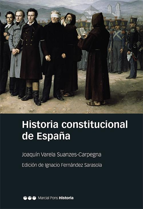 Historia constitucional de España "Normas, instituciones, doctrinas".