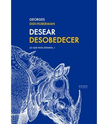 Desear Desobedecer "(Lo que nos levanta - 1)".