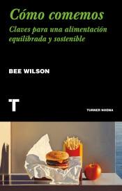 Cómo comemos "Claves para una alimentación equilibrada y sostenible". 