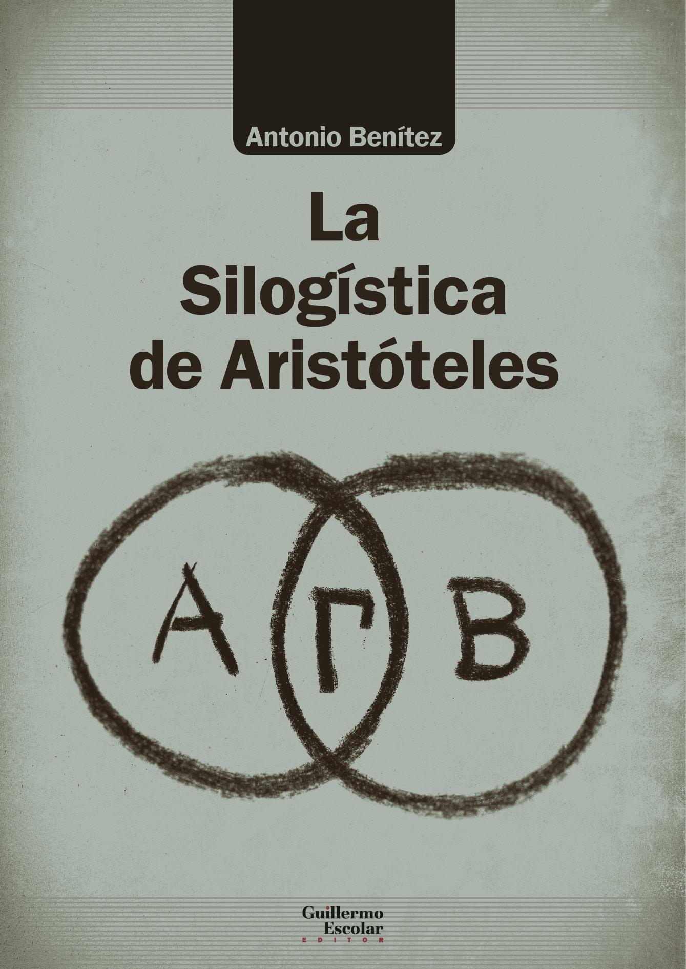 La Silogística de Aristóteles.