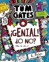 Tom Gates - 8: ¡Genial! ¿O no? (No lo sé...)
