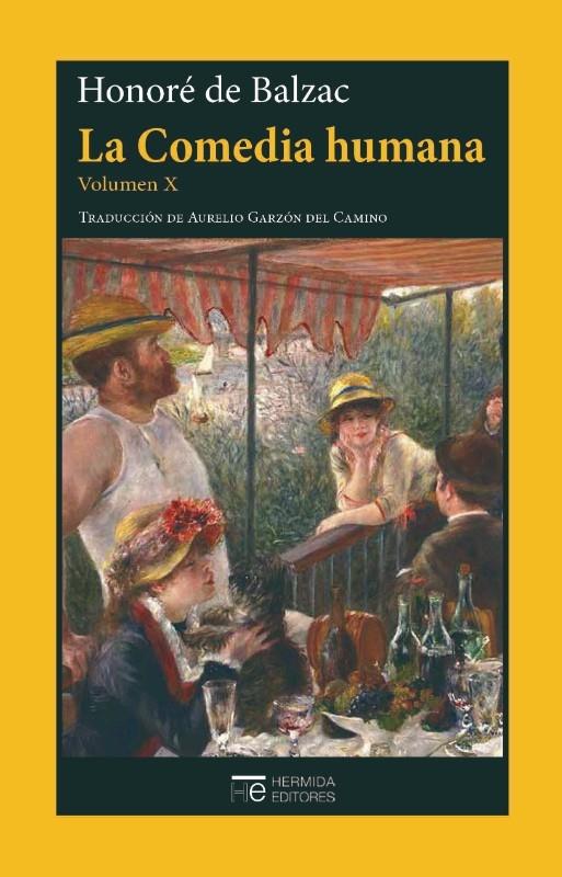 La Comedia humana - Vol. X: Escenas de la vida parisiense "Historia de los Trece / Gandeza y decadencia de César Birotteau / La casa Nucingen / Sarrasine". 