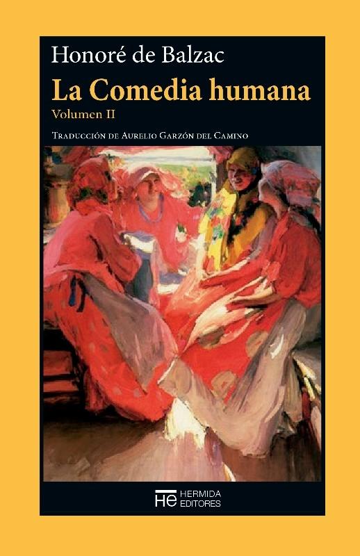 La Comedia humana - Vol. II: Escenas de la vida privada "La paz del hogar / Estudio de mujer / Otro estudio de mujer / La Gran Bretèche / Una doble familia". 