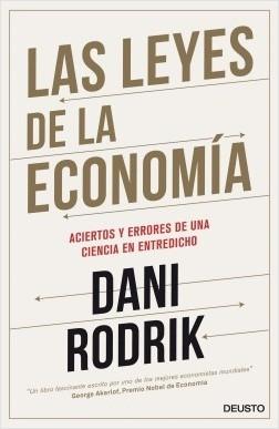 Las leyes de la economía "Los aciertos y errores de una ciencia en entredicho".