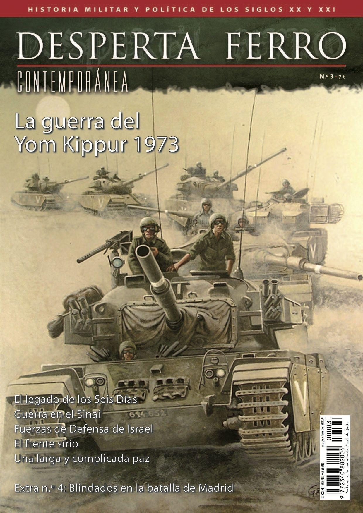 Desperta Ferro. Contemporánea nº 3: La Guerra del Yom Kippur, 1973. 