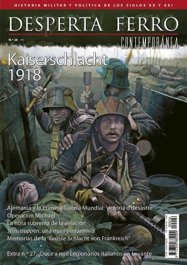 Desperta Ferro. Contemporánea nº 26: Kaiserschlact 1918. 