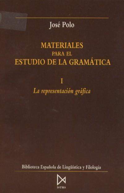 Materiales para el estudio de la Gramática - I: La representación gráfica. 