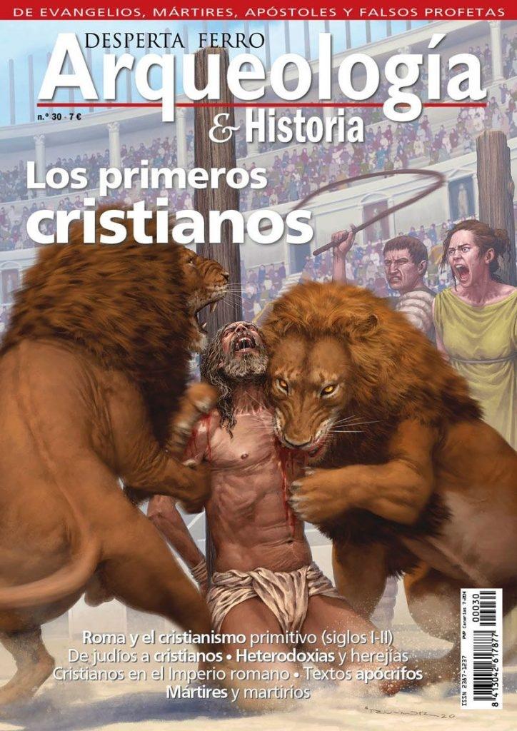 Desperta Ferro. Arqueología & Historia nº 30: Los primeros cristianos. 