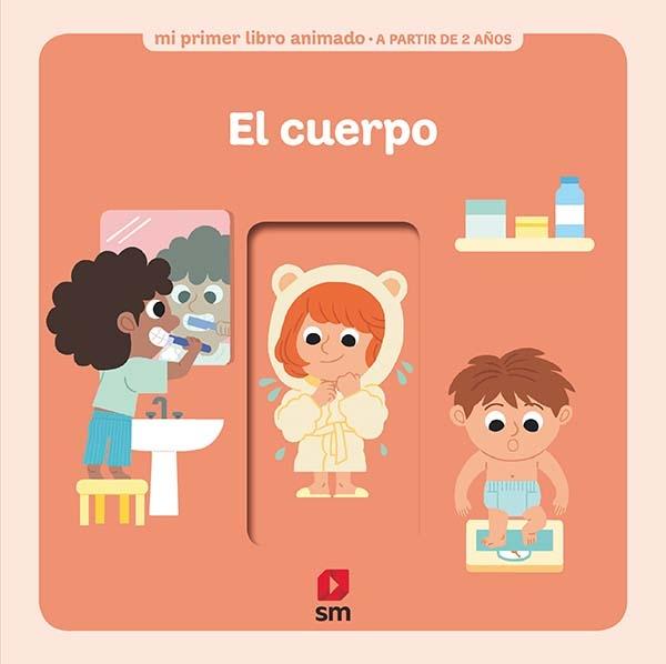 El cuerpo "(Mi primer libro animado)"