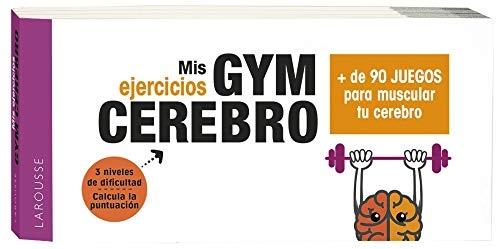 Gym cerebro (+ de 90 juegos para muscular tu cerebro "(Mis ejercicios)"