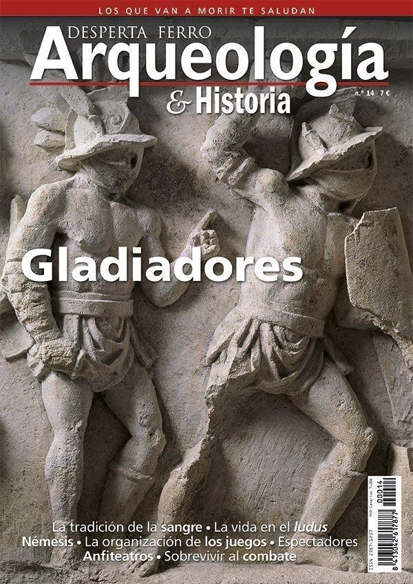 Desperta Ferro. Arqueología & Historia nº 14: Gladiadores. 