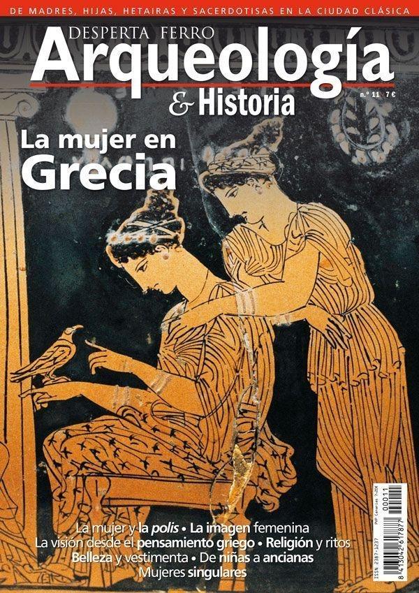 Desperta Ferro. Arqueología & Historia nº 11: La mujer en Grecia. 