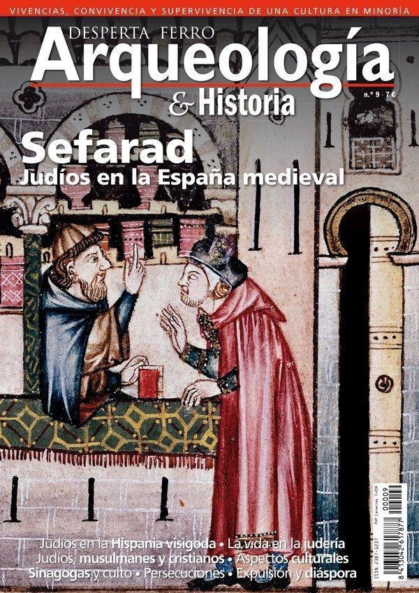 Desperta Ferro. Arqueología & Historia nº 9: Sefarad. Judíos en la España Medieval. 