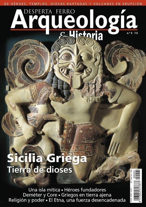 Desperta Ferro. Arqueología & Historia nº 5: Sicilia griega. Tierra de dioses. 