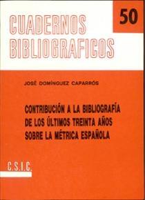 Contribución a la bibliografía de los últimos treinta años sobre la métrica española.