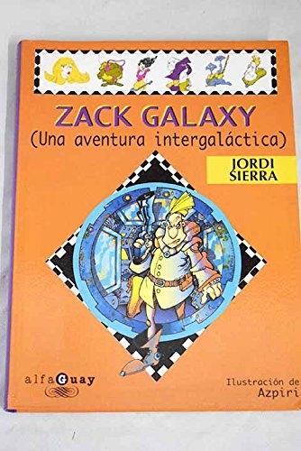 Zack Galaxy (Una aventura intergaláctica)