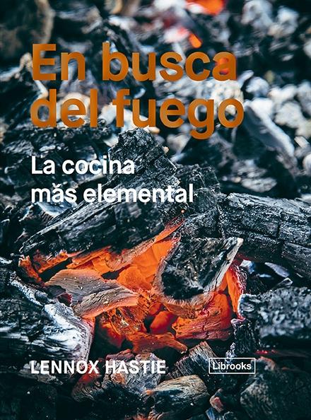 En busca del fuego "La cocina más elemental". 