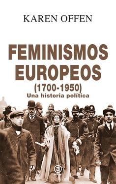 Feminismos europeos (1700-1950) "Una historia política".