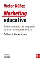 Marketing educativo "Cómo comunicar la propuesta de valor de nuestro centro". 