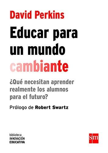 Educar para un mundo cambiante. 