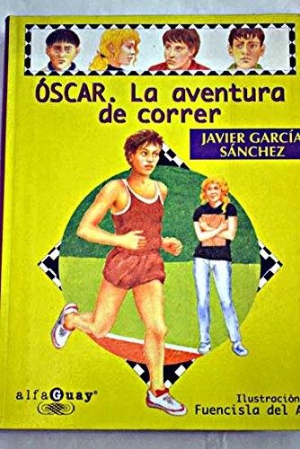 Óscar. La aventura de correr