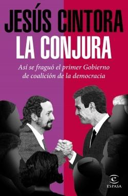 La conjura "Así se fraguó el primer Gobierno de coalición de la democracia".